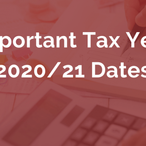 Important Tax Year 2020 21 Dates
