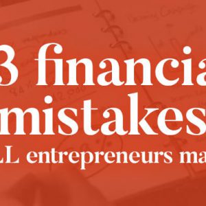 Finanical Mistakes by Entrepreneurs
